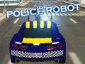 Hry Police Robot 