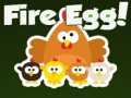 Hry Fire Egg!