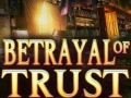Hry Betrayal of Trust