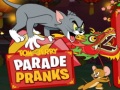 Hry Tom and Jerry Parade Pranks