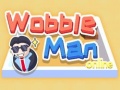 Hry Wobble Man Online
