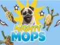 Hry Mighty Mops