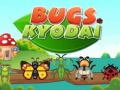 Hry Bugs Kyodai