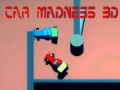 Hry Car Madness 3D
