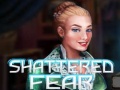 Hry Shattered Fear