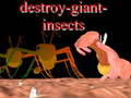 Hry Destroy giant insects