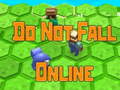 Hry Do Not Fall Online 