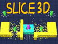Hry Slice 3D