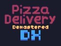 Hry Pizza Delivery Demastered Deluxe