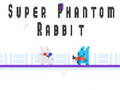 Hry Super Phantom Rabbit