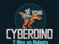 Hry CyberDino: T-Rex vs Robots