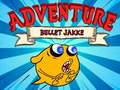 Hry Bullet Jakke Adventure
