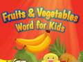 Hry Fruits and Vegetables Word for Kids