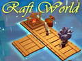 Hry Raft World