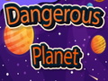 Hry Dangerous Planet
