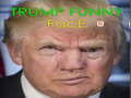 Hry Trump Funny face 
