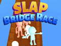 Hry Slap Bridge Race