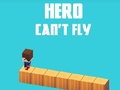 Hry Hero Can't Fly