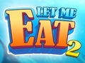 Hry Let Me Eat 2: Feeding Madness