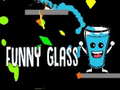 Hry Funny Glass
