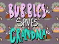 Hry Bubbles Saves Grandma