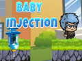 Hry Baby Injection 