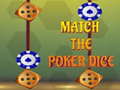 Hry Match The Porker Dice