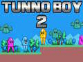Hry Tunno Boy 2
