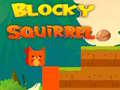Hry Blocky Squirrel