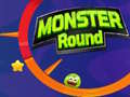 Hry Monster Round