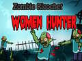 Hry Zombie Ricochet Women Hunter 