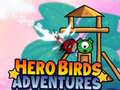 Hry Hero Birds Adventures