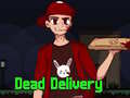 Hry Dead Delivery