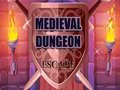Hry Medieval Dungeon Escape