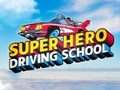 Hry Super Hero Driving School