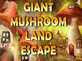 Hry Giant Mushroom Land Escape