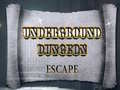 Hry Underground Dungeon Escape