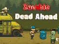 Hry Zombie Dead Ahead