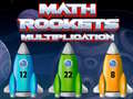 Hry Math Rockets Multiplication