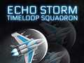 Hry Echo Storm: Timeloop Squadron