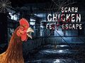 Hry Scary Chicken Feet Escape