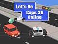 Hry Let's Be Cops 3D Online