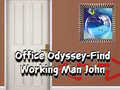 Hry Office Odyssey Find Working Man John