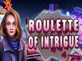 Hry Roulette of Intrigue
