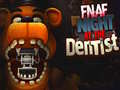 Hry FNAF Night at the Dentist