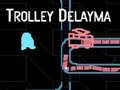 Hry Trolley Delayma