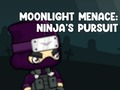 Hry Moonlight Menace: Ninja's Pursuit