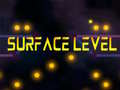 Hry Surface Level