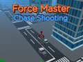 Hry Force Master Chase Shooting