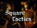 Hry Square Tactics